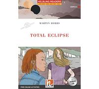 Total eclipse. The time detectives. Livello 1 (A1). Helbling Readers Red Series. Con espansione online. Con CD-Audio