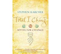 Total I Ching: Myths for Change