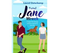 Total Jane Wreck: a contemporary romance inspired by Jane Eyre