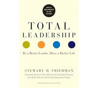 Stewart D. Friedman Total Leadership (Tascabile)