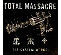 Total Massacre The System Works... (Vinyl LP) 12" Album