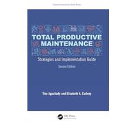 Total Productive Maintenance: Strategies and Implementation Guide