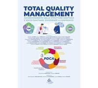 Total quality management. Accreditamento delle strutture sanitarie e socio-sanitarie. Esperienze a confronto