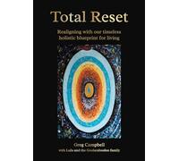 Total Reset: Realigning with our timeless holistic blueprint for living