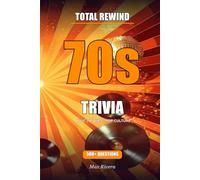 Total Rewind: The Ultimate 70s Music & Pop Culture Trivia Book
