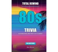 Total Rewind: The Ultimate 80s Movies Only Trivia Book