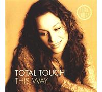 Total Touch - This Way (Limited Edition with Bonus CD)