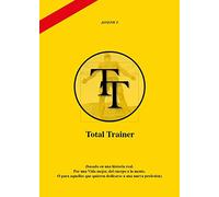 Total Trainer: Por una Vida mejor, del cuerpo a la mente...