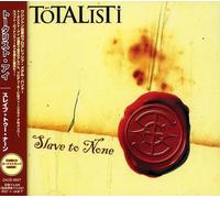 Totalisti - Slave To None