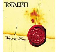 Totalisti - Slave To None