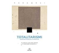 Totalitarismi. Questioni storiche e filosofiche