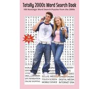 Totally 2000s Word Search Book: 100 Nostalgic Word Search Puzzles from the 2000s | 6x9 | 100 Puzzles | Perfect for Travel, Gifts, Relaxation.