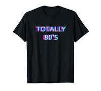 Totally 80s Retro 1980s Music Disco Rave Theme Party Maglietta