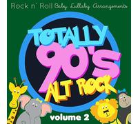Totally 90's Alt Rock Lullabies, Vol.2 (Various Artist)