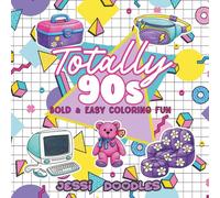 Totally 90s: Bold & Easy Coloring Fun