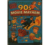 Totally 90s Movie Mayhem: A Nostalgic Coloring Adventure