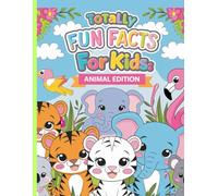 Totally Fun Facts For Kids: Trivia Books 5-10 Years Old With Bold and Easy Activities