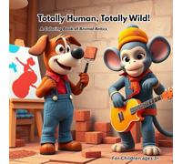 Totally Human, Totally Wild! A Coloring Book of Animal Antics!