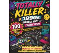 Totally Killer: A 1990s Murder Mystery Puzzle Book