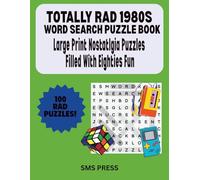 TOTALLY RAD 1980S WORD SEARCH PUZZLE BOOK: Large Print Nostalgia Puzzles Filled With Eighties Fun