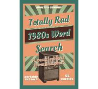 Totally Rad 1980s Word Search Puzzle Book: Relive the Best of the ‘80s with Over 50 Fun and Nostalgic Puzzles