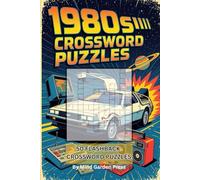 Totally Rad 80s Crossword: Retro 80s Crossword Puzzles Featuring 1980s Pop Culture, Arcade Games, Movies, and Music