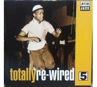 Totally Re-Wired 5