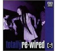 Totally Re-Wired 6