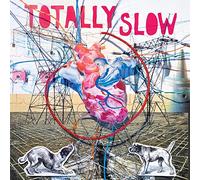 TOTALLY SLOW - BLEED OUT