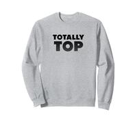 Totalmente Top, Gay, Gay-Man, LGBT, Gay-Pride, LGBTQ Felpa