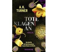 Tote klagen an: Ein Fall für die Rechtsmedizin. Cassie Raven ermittelt. | 'Zeitgemäß, düster, spannend.' Paula Hawkins: 3