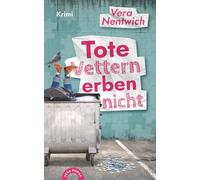 Tote Vettern erben nicht: Ein humorvoller Cozy-Crime mit Biene Hagen: 9