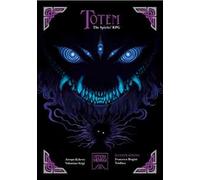 Totem. Il GDR degli spiriti. Ediz. illustrata