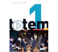 Totem. Livre de l'eleve. Per le Scuole superiori. Con DVD-ROM. Con espansione online: Méthode de français