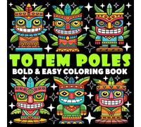 Totem Poles Coloring Book | Bold and Easy Coloring Book: 70 Pages - 8.5" x 8.5" - For History Lovers