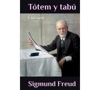 Tótem y tabú: Ensayo (Spanish Edition)