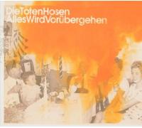 Toten Hosen,die - Alles Wird Vorübergehen