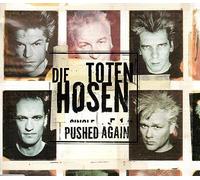 Toten Hosen,die - Pushed Again/