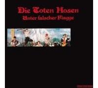 Toten Hosen,die - Unter Falscher Flagge