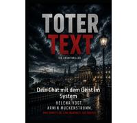 Toter Text: Dein Chat mit dem Geist im System