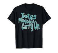 Totes Magotes avanti Detti Bizzarri e Positivi Maglietta