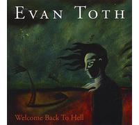Toth, Evan - Welcome Back To Hell