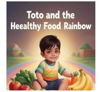 Toto and the Healthy Food Rainbow
