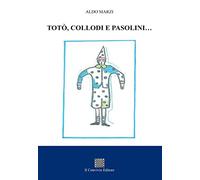 Totò, Collodi e Pasolini…