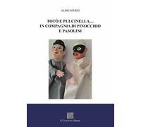 Totò e Pulcinella... in compagnia di Pinocchio e Pasolini