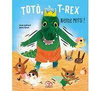 Totò, il piccolo t-rex. Niente morsi Ediz. a colori - Battault Paule, Par...