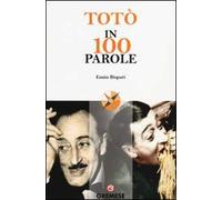 Totò in 100 parole