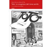 Totò. Lo scugnizzo del rione Sanità. Ediz. illustrata