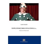 Totò, Pinocchio e Pulcinella...