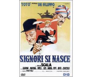 toto' signori si nasce